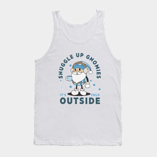 Snuggle Up Gnomies It's Cold Outside Tank Top